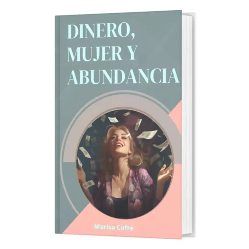 Dinero, Mujer y Abundancia